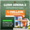 LUSH ARENA PHASE 2 – Okenla, Epe